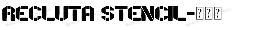 Recluta Stencil字体转换